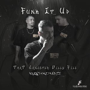 FUNK IT UP (feat. KOZY THE BANDIT) [Explicit]