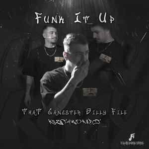 FUNK IT UP (feat. KOZY THE BANDIT) (Explicit)