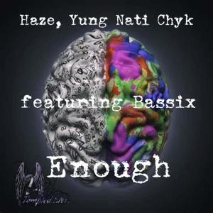 Enough (feat. Bassix) (Explicit)