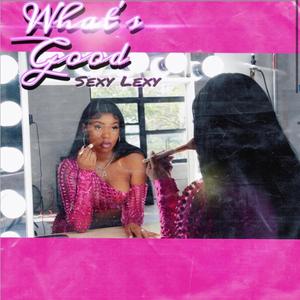 What's Good (Explicit)