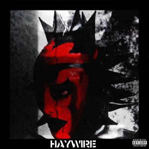 HAYWIRE (Explicit)