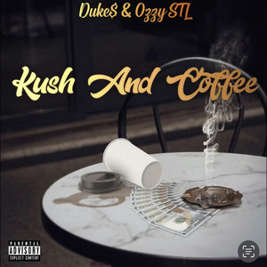 Kush & Coffee (Explicit)