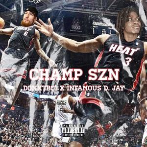 Champ SZN (feat. Donxtboi) [Explicit]