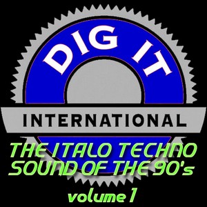 The Italo Techno Sound of the 90's, Vol. 1 (Best of Dig-it International)