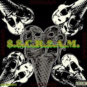 $.$.C.R.E.A.M. (Explicit)
