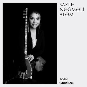 Sazlı-Nəğməli Aləm