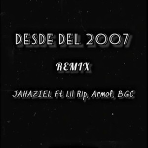 Desde el 2007 (Remix)