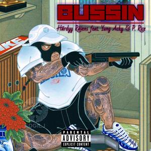 Bussin (feat. Yung Acky & P. Rice) (Explicit)