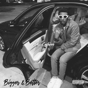 Bigger & Better (Explicit)