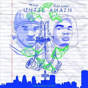 Until Again (feat. 99von) [Explicit]