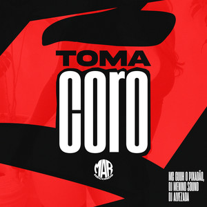 TOMA CORO (Explicit)
