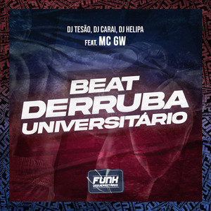 BEAT DERRUBA UNIVERSITÁRIO (feat. Mc Gw, Funk Universitário) [Explicit]