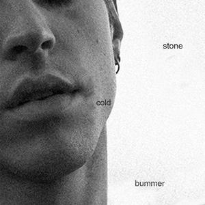 Stone Cold Bummer (Explicit)