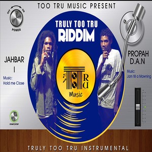 Truly Too Tru Riddim