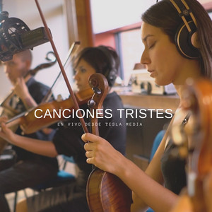 Canciones Tristes (Live Session)