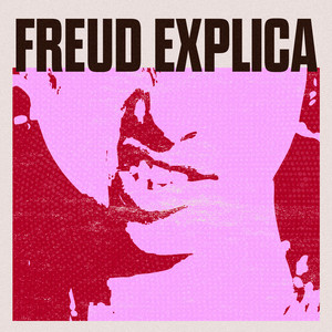 Freud Explica (Explicit)