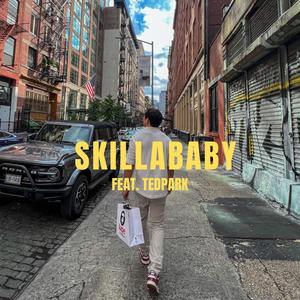 SKILLABABY (feat. Ted Park)