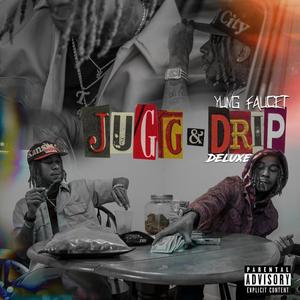 Jugg & Drip (Deluxe) [Explicit]