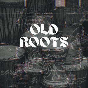 Old Roots (Explicit)