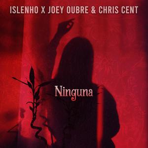 Ninguna (feat. Joey Oubre & Chris Cent)