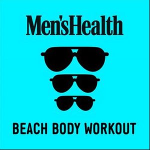 Men's Health: Beach Body Workout (Explicit)