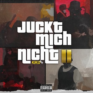 Juckt Mich Nicht Ii (Explicit)