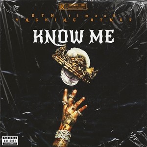 Know me (feat. Kfn x5 & Yng King) [Explicit]