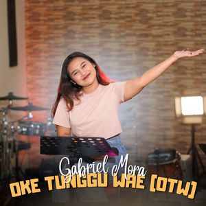 Oke Tunggu Wae (Otw)