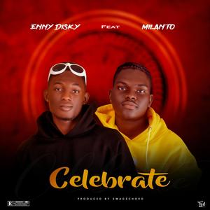 Celebrate (feat. Milanto)