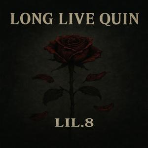 Long live quin (Explicit)