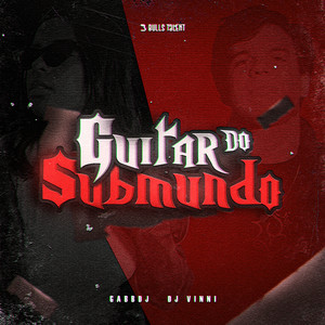 Guitar do Submundo (Explicit)