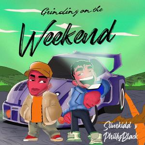 Grinding On the weekend (feat. PhillyBlack) (Explicit)