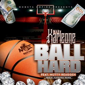Ball Hard(feat. Nutty Reaggen) (Explicit)