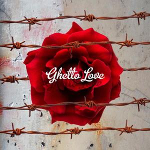 Ghetto Love (Explicit)