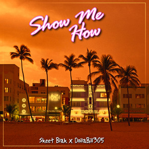 Show Me How (Explicit)