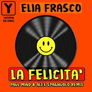 La Felicita' (Paul Mind & Alex Spagnuolo Remix)