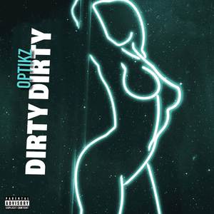 Dirty Dirty (Explicit)