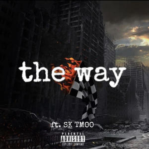 The way (feat. sk tmo) [Explicit]