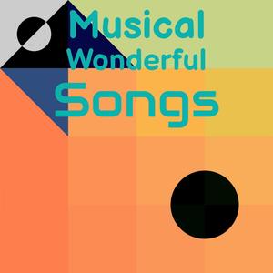 Musical Wonderful Songs