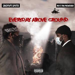 Everyday Above Ground (Explicit)