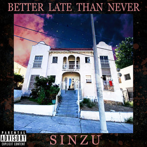 Better Late Than Never (Explicit)