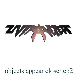 Objects Appear Closer, Vol. 2