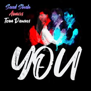 You (feat. Saad Shah & Amvis)