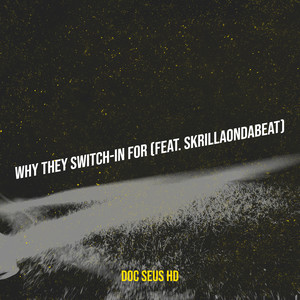 Why They Switch-in For (Explicit)