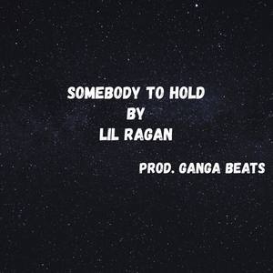 Somebody To Hold (Explicit)