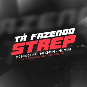 Tá Fazendo Strep (Explicit)
