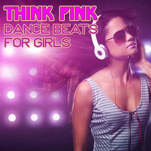 Think Pink: Dance Beats for Girls