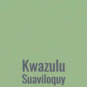 Kwazulu Suaviloquy