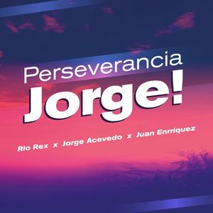 Perseverancia (feat. Jorge Acevedo, Rio Rex & Juan Enrriquez)