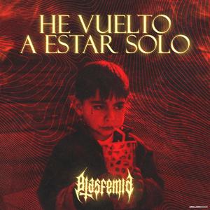 He vuelto a estar solo (Explicit)